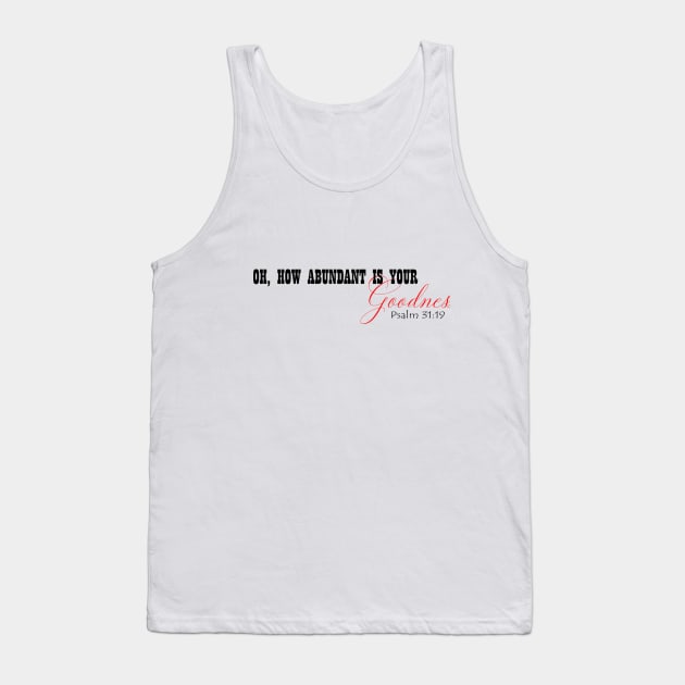 Oh how abundant is your Goodness Tank Top by Cargoprints
